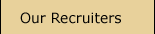 Our Recruiters