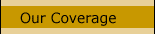Our Coverage